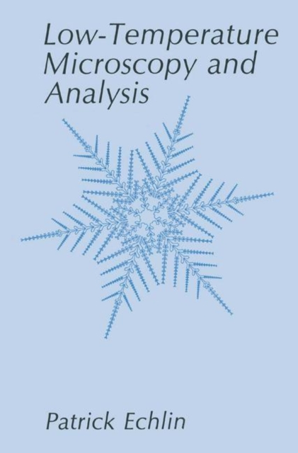 Low-Temperature Microscopy and Analysis, Paperback / softback Book