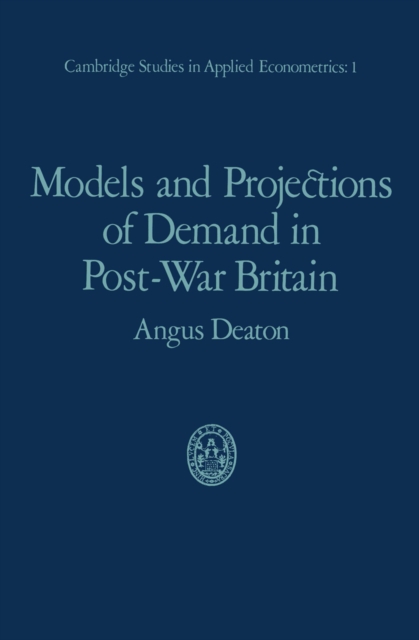 Models and Projections of Demand in Post-War Britain, PDF eBook