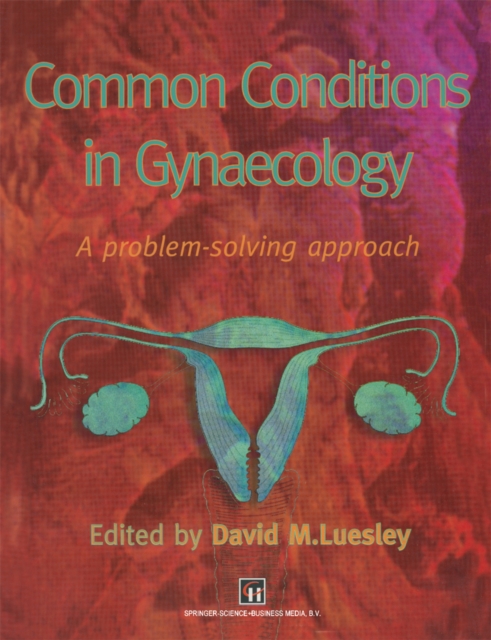 Common Conditions in Gynaecology : A Problem-Solving Approach, PDF eBook