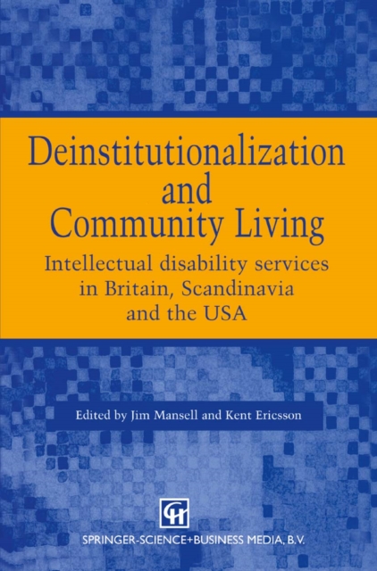 Deinstitutionalization and Community Living : Intellectual disability services in Britain, Scandinavia and the USA, PDF eBook