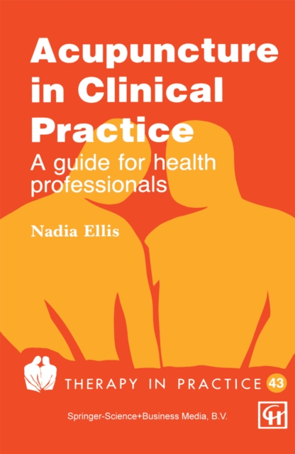 Acupuncture in Clinical Practice : A guide for health professionals, PDF eBook