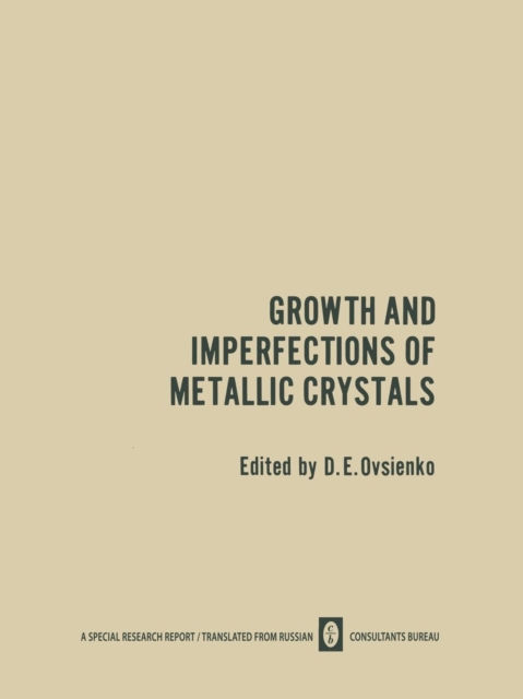 Growth and Imperfections of Metallic Crystals / Rost I Nesovershenstva Metallicheskikh Kristallov / ???? ? ?????????????? ????????????? ??????????, Paperback / softback Book