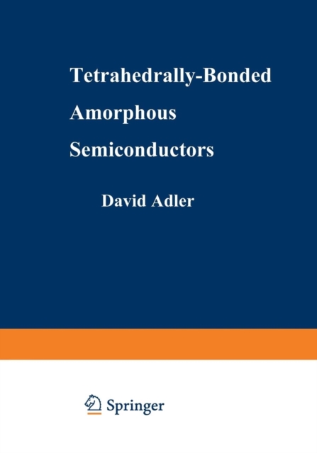 Tetrahedrally-Bonded Amorphous Semiconductors, Paperback / softback Book