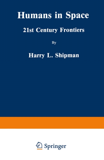 Humans in Space : 21st Century Frontiers, PDF eBook