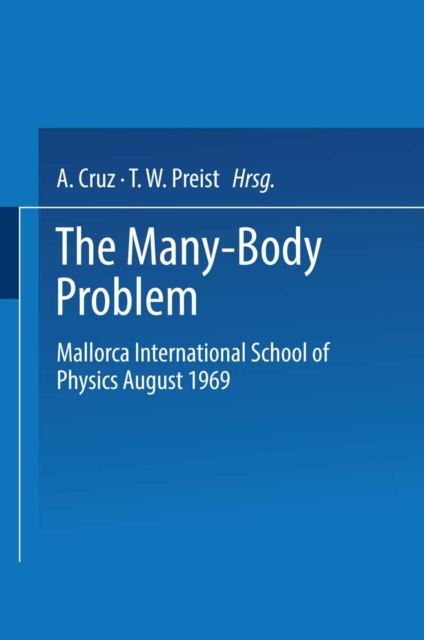 The Many-Body Problem : Mallorca International School of Physics August 1969, PDF eBook