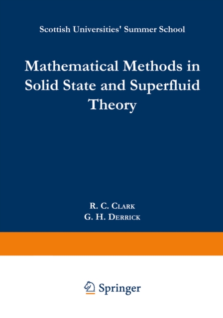 Mathematical Methods in Solid State and Superfluid Theory : Scottish Universities' Summer School, PDF eBook