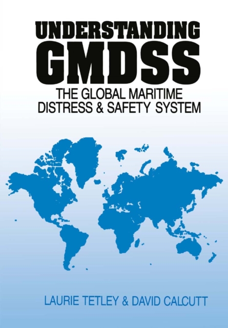 Understanding GMDSS : The Global Maritime Distress and Safety System, PDF eBook