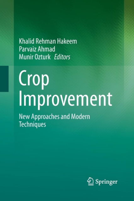 Crop Improvement : New Approaches and Modern Techniques, Paperback / softback Book