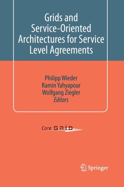 Grids and Service-Oriented Architectures for Service Level Agreements, Paperback / softback Book