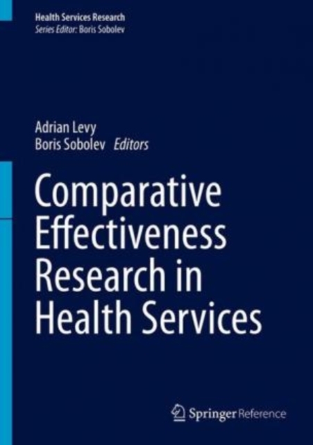 Comparative Effectiveness Research in Health Services, Mixed media product Book