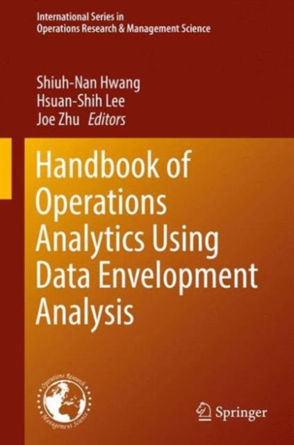 Handbook of Operations Analytics Using Data Envelopment Analysis, Hardback Book