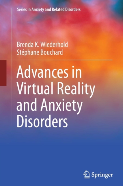 Advances in Virtual Reality and Anxiety Disorders, Paperback / softback Book
