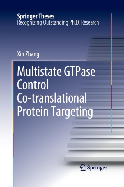 Multistate GTPase Control Co-translational Protein Targeting, Paperback / softback Book