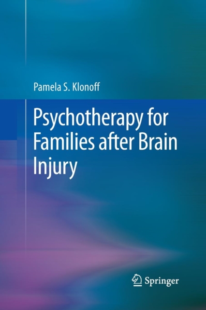 Psychotherapy for Families after Brain Injury, Paperback / softback Book