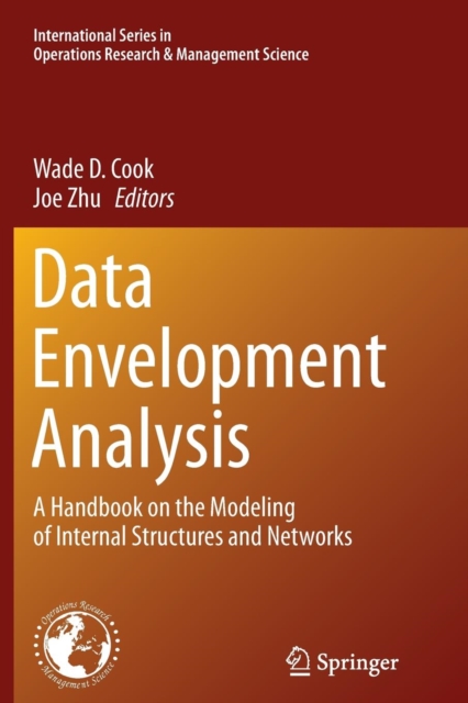 Data Envelopment Analysis : A Handbook of Modeling Internal Structure and Network, Paperback / softback Book