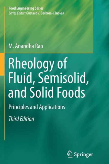 Rheology of Fluid, Semisolid, and Solid Foods : Principles and Applications, Paperback / softback Book