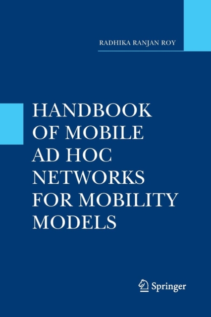 Handbook of Mobile Ad Hoc Networks for Mobility Models, Paperback / softback Book
