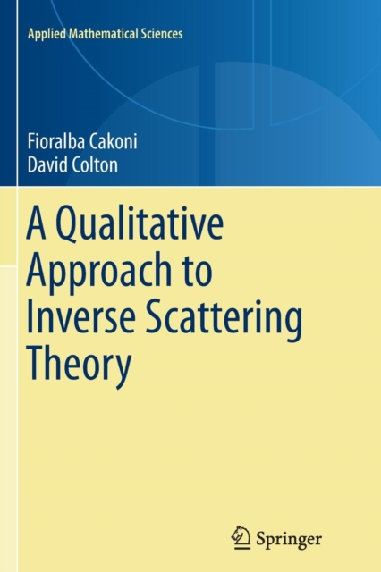 A Qualitative Approach to Inverse Scattering Theory, Paperback / softback Book