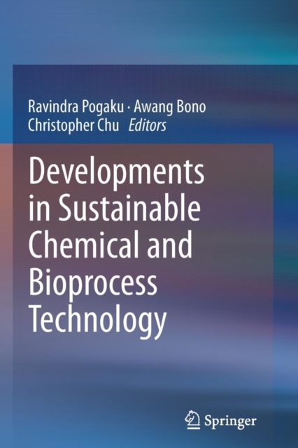Developments in Sustainable Chemical and Bioprocess Technology, Paperback / softback Book
