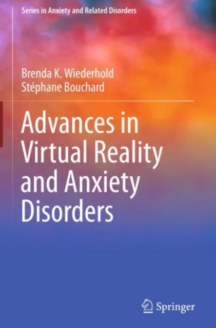 Advances in Virtual Reality and Anxiety Disorders, PDF eBook