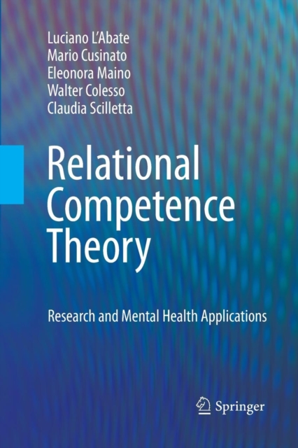 Relational Competence Theory : Research and Mental Health Applications, Paperback / softback Book