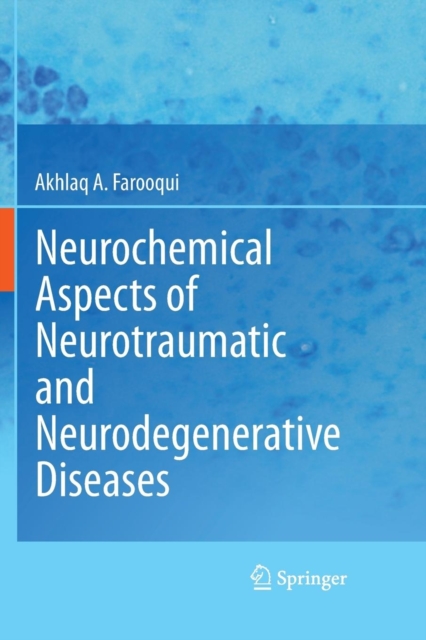 Neurochemical Aspects of Neurotraumatic and Neurodegenerative Diseases, Paperback / softback Book
