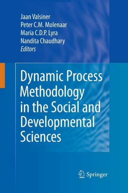 Dynamic Process Methodology in the Social and Developmental Sciences, Paperback / softback Book