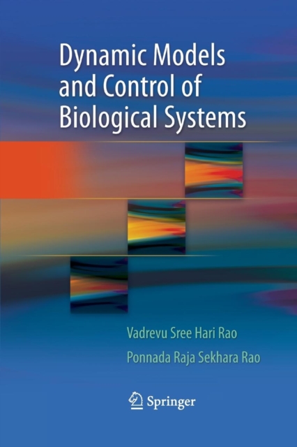 Dynamic Models and Control of Biological Systems, Paperback / softback Book