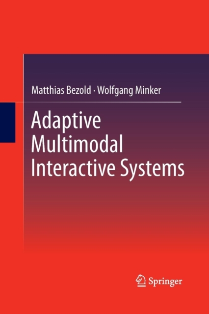 Adaptive Multimodal Interactive Systems, Paperback / softback Book