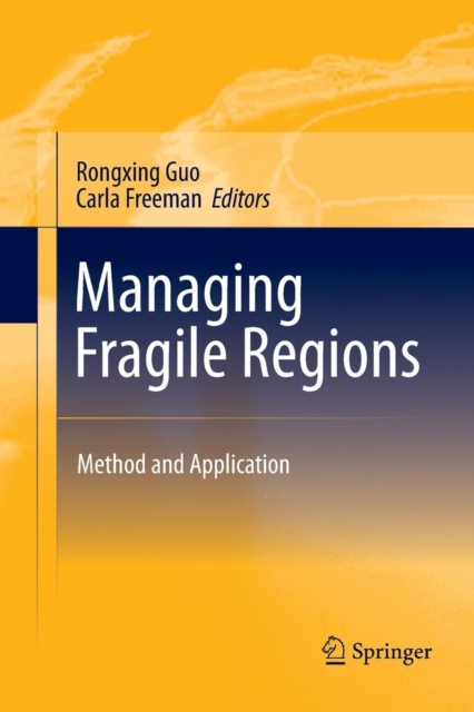 Managing Fragile Regions : Method and Application, Paperback / softback Book