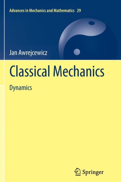 Classical Mechanics : Dynamics, Paperback / softback Book