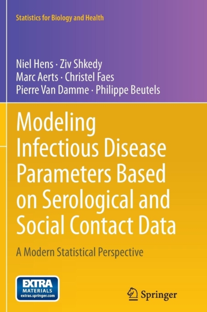 Modeling Infectious Disease Parameters Based on Serological and Social Contact Data : A Modern Statistical Perspective, Paperback / softback Book