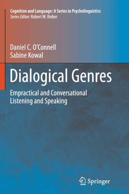 Dialogical Genres : Empractical and Conversational Listening and Speaking, Paperback / softback Book