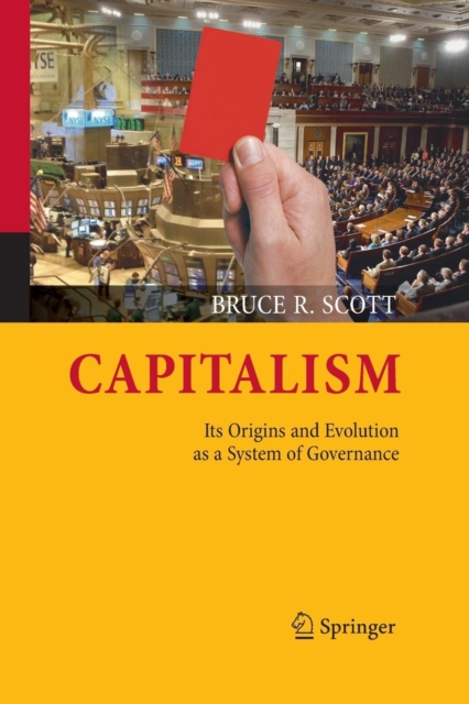 Capitalism : Its Origins and Evolution as a System of Governance, Paperback / softback Book