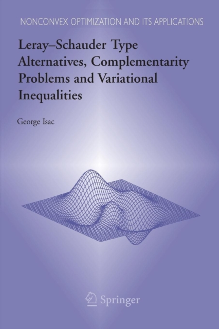 Leray-Schauder Type Alternatives, Complementarity Problems and Variational Inequalities, Paperback / softback Book