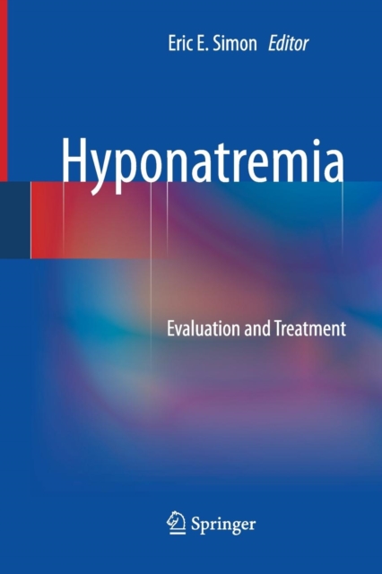 Hyponatremia : Evaluation and Treatment, Paperback / softback Book