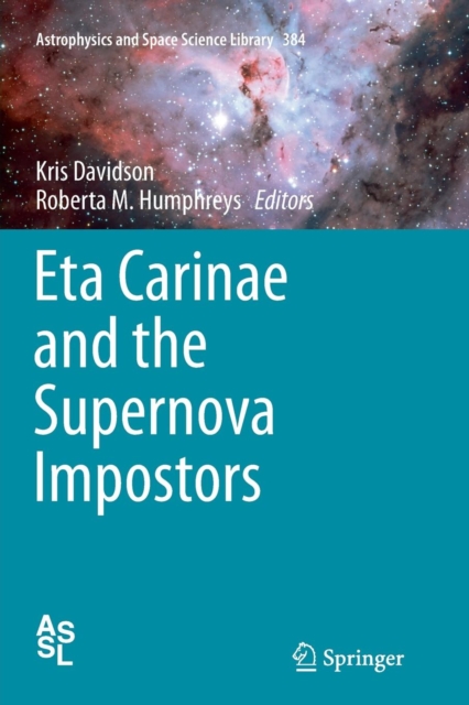 Eta Carinae and the Supernova Impostors, Paperback / softback Book