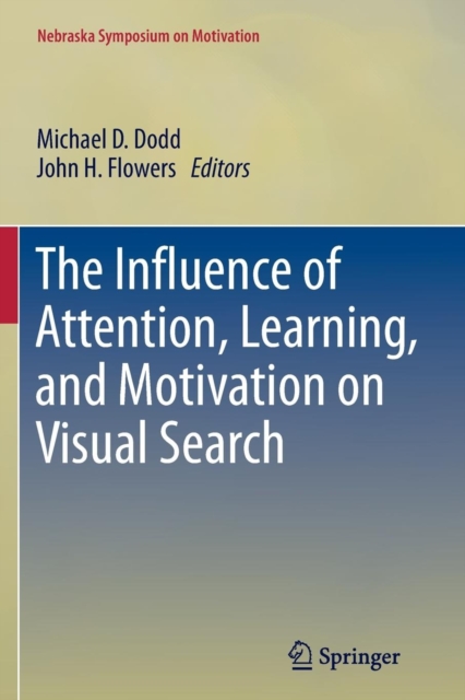 The Influence of Attention, Learning, and Motivation on Visual Search, Paperback / softback Book