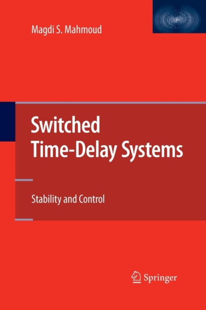 Switched Time-Delay Systems : Stability and Control, Paperback / softback Book