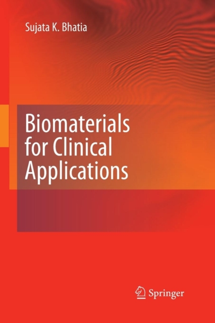 Biomaterials for Clinical Applications, Paperback / softback Book