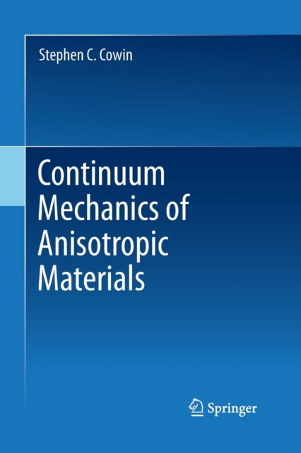 Continuum Mechanics of Anisotropic Materials, Paperback / softback Book