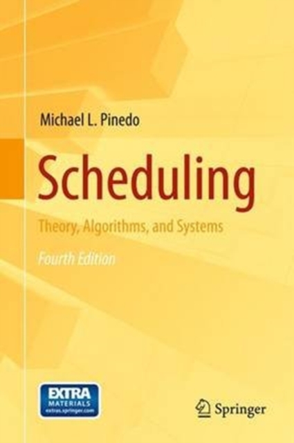 Scheduling : Theory, Algorithms, and Systems, Paperback / softback Book