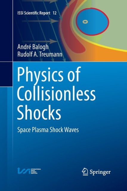 Physics of Collisionless Shocks : Space Plasma Shock Waves, Paperback / softback Book