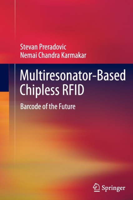 Multiresonator-Based Chipless RFID : Barcode of the Future, Paperback / softback Book