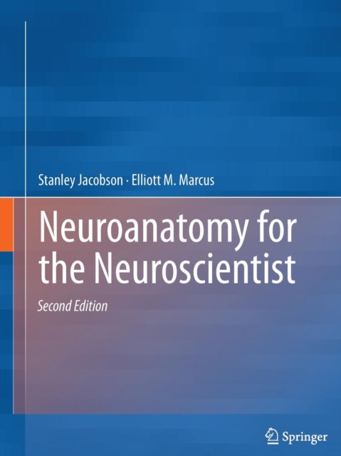 Neuroanatomy for the Neuroscientist, Paperback / softback Book
