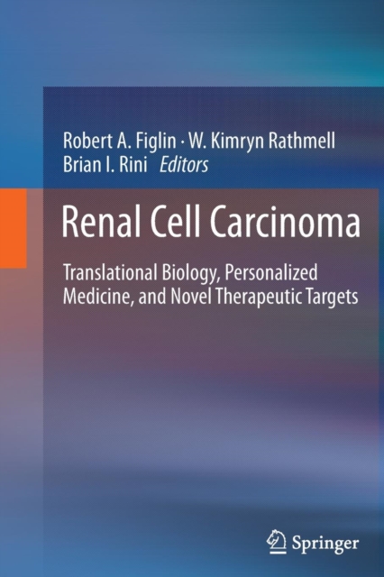 Renal Cell Carcinoma : Translational Biology, Personalized Medicine, and Novel Therapeutic Targets, Paperback / softback Book