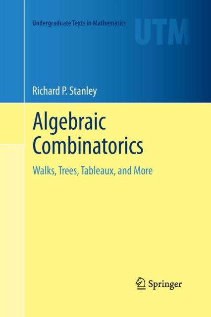 Algebraic Combinatorics : Walks, Trees, Tableaux, and More, Paperback / softback Book