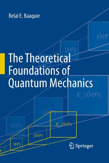 The Theoretical Foundations of Quantum Mechanics, Paperback / softback Book