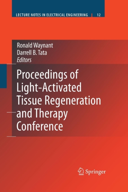 Proceedings of Light-Activated Tissue Regeneration and Therapy Conference, Paperback / softback Book