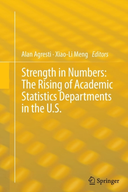 Strength in Numbers: The Rising of Academic Statistics Departments in the U. S., Paperback / softback Book
